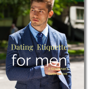 Dating Etiquette for men