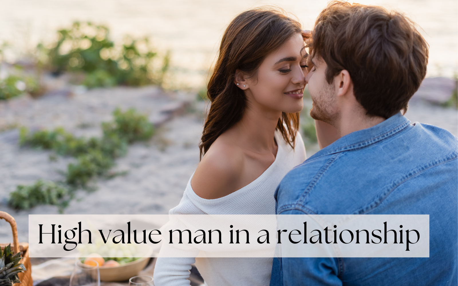 high value man in a relationship