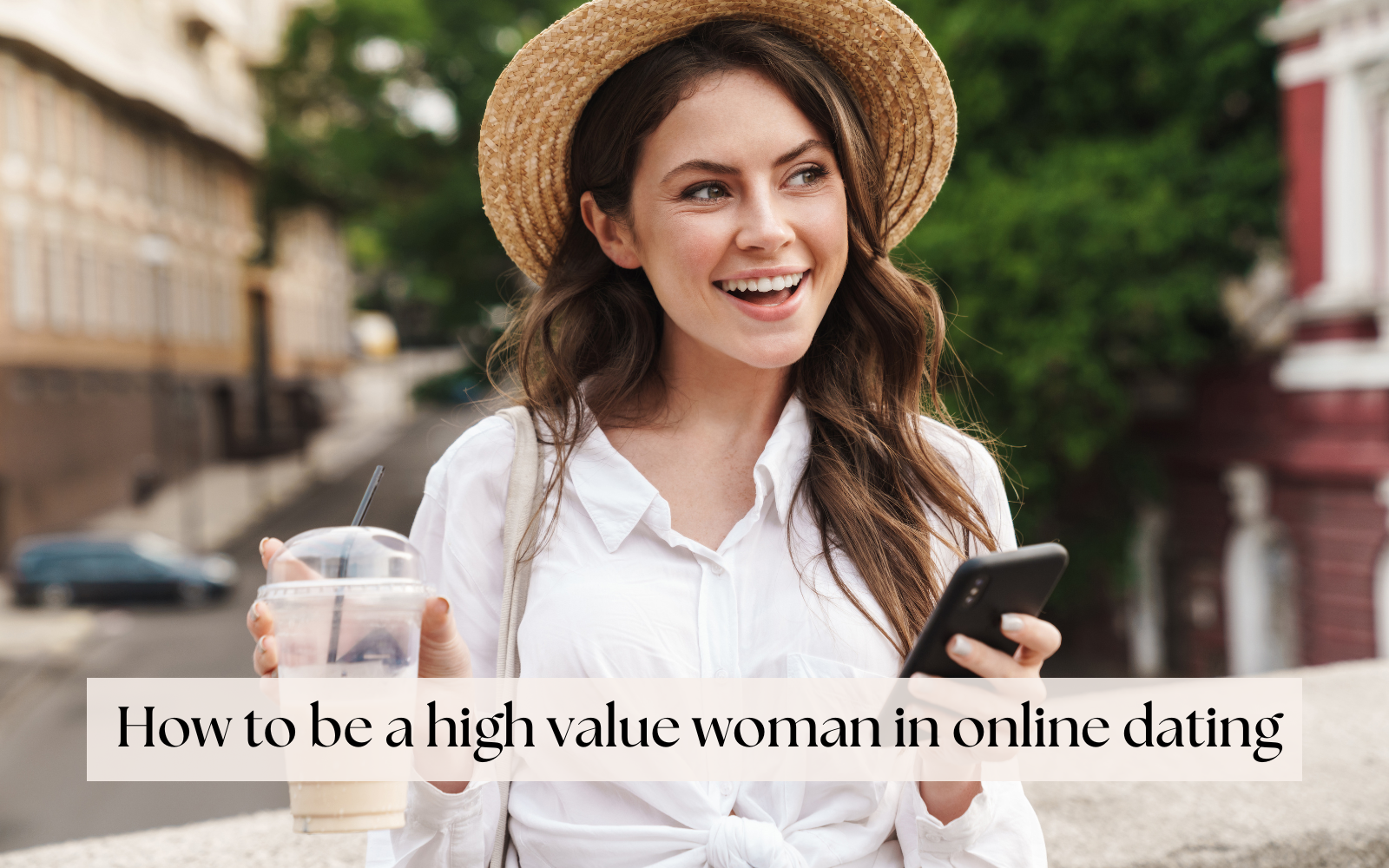 How to be a high value woman in online dating