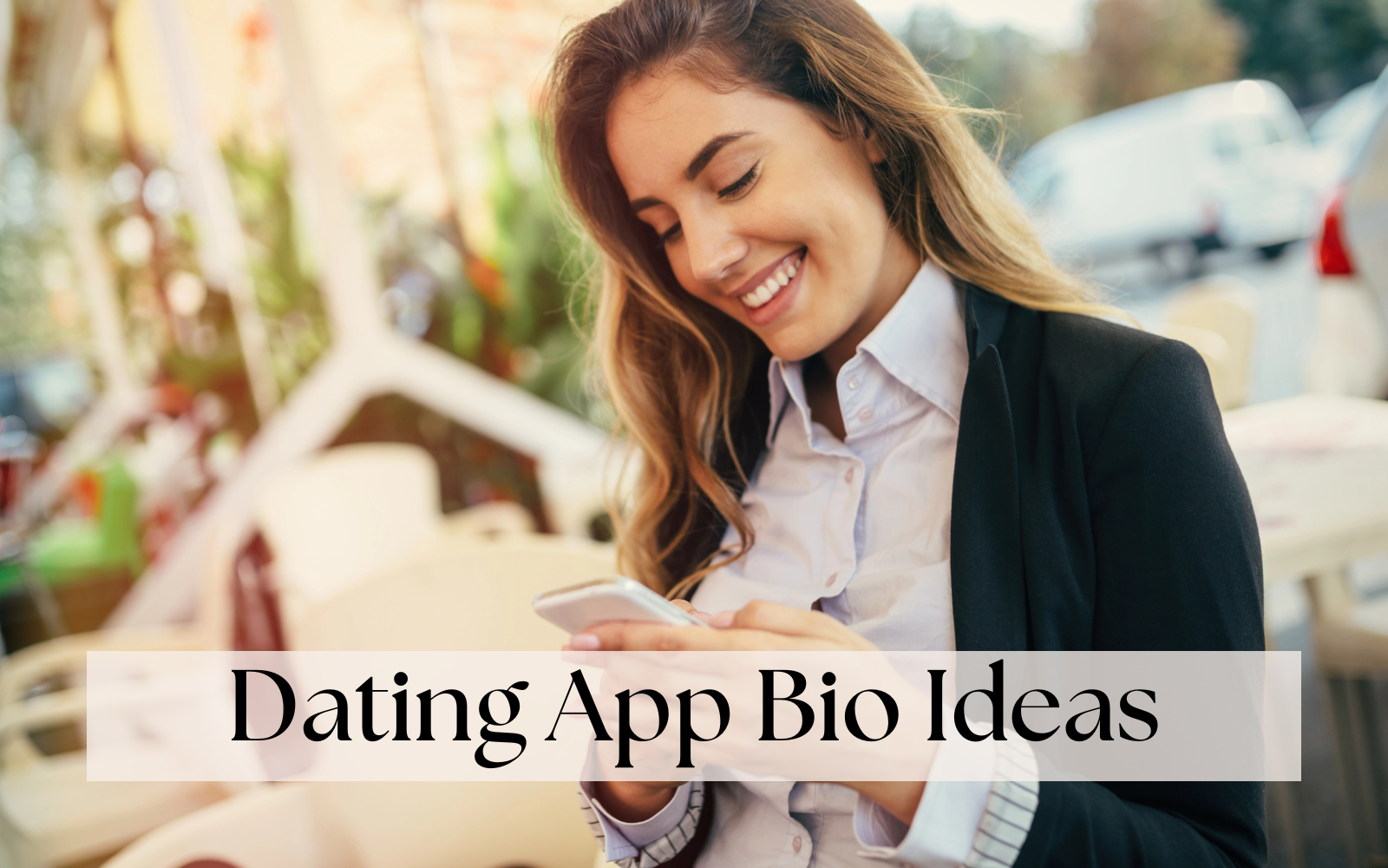 Dating App Bio Ideas