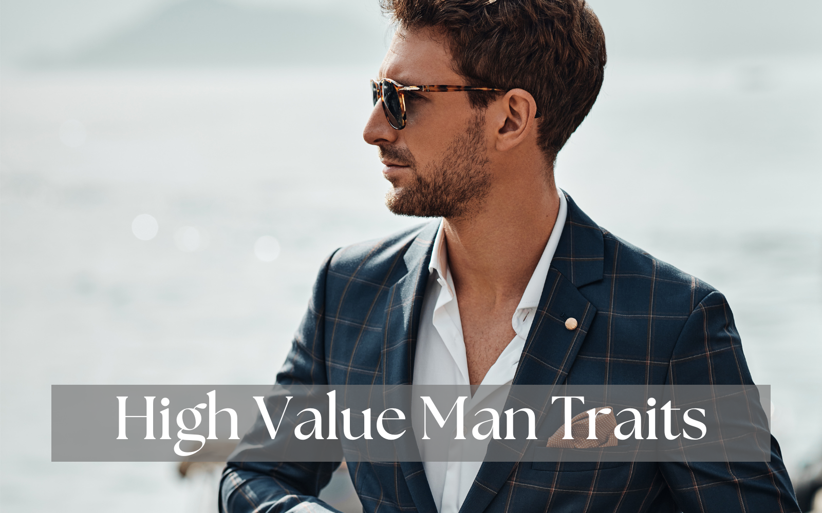 high value man traits