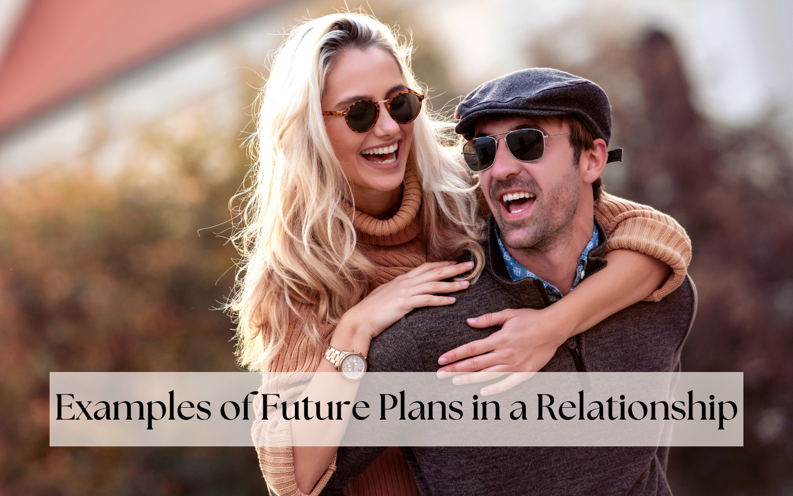 Examples of Future Plans in a Relationship