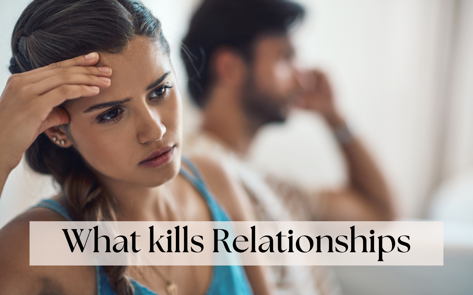 What kills Relationships